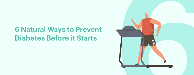 6 Natural Methods to Prevent Diabetes